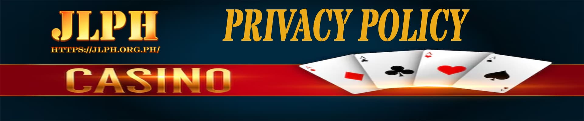 privacy policy jlph casino banner